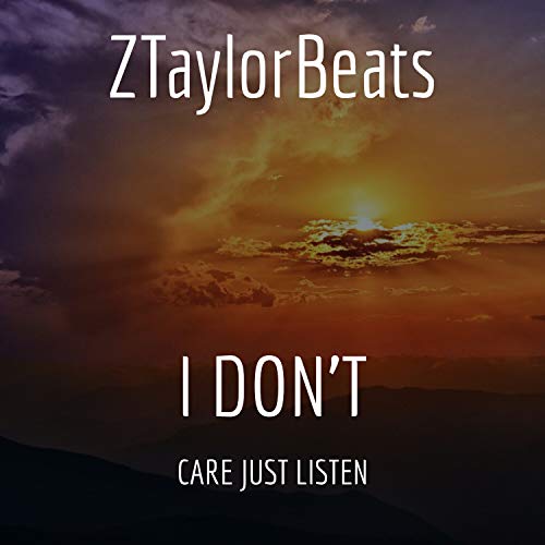 I Don't Care Just Listen