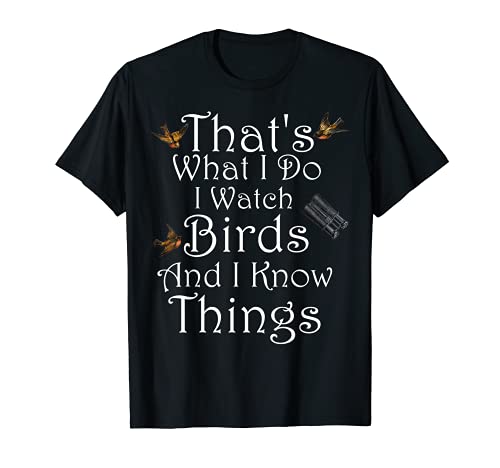 I Watch Birds Twitcher Gifts Sarcastic Bird Watcher Camiseta