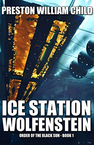 Ice Station Wolfenstein (Order of the Black Sun Series Book 1) (English Edition)