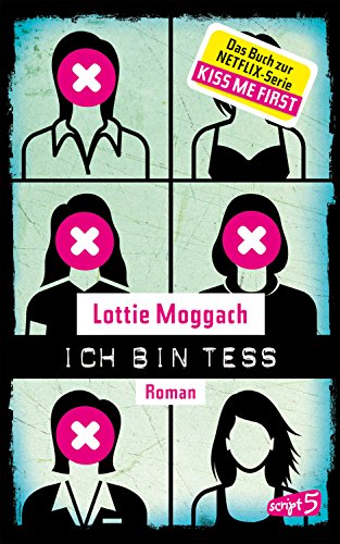 Ich bin Tess (Buchvorlage zur Netflix-Serie Kiss Me First) (German Edition)