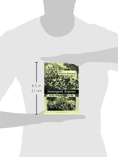 Insurgent Sepoys: Europe Views the Revolt of 1857