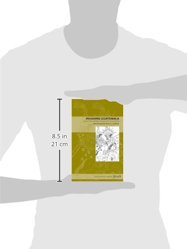 Invading Guatemala: Spanish, Nahua, and Maya Accounts of the Conquest Wars: 2 (Latin American Originals)