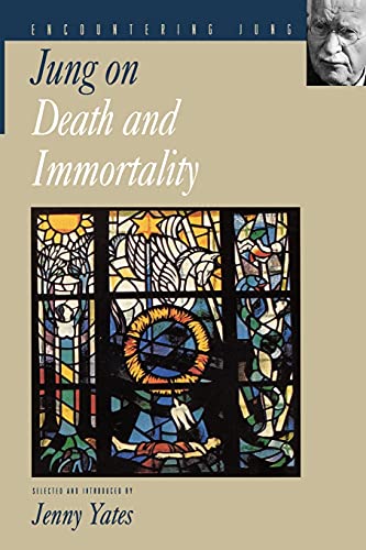 Jung On Death And Immortality: 3 (Encountering Jung)