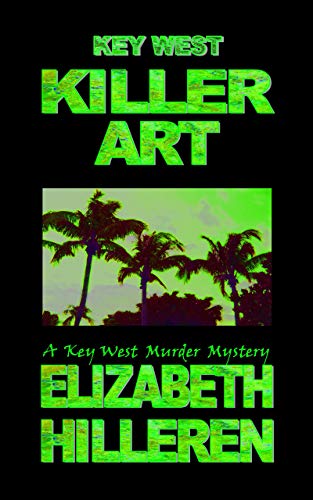 Key West Killer Art (Key West Murder Mystery Series Book 13) (English Edition)