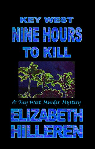 Key West Nine Hours to Kill (Key West Murder Mystery Series Book 14) (English Edition)