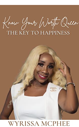 Know Your Worth Queen : The Key to Happiness (English Edition)