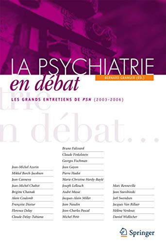 La psychiatrie en débat: Les grands entretiens de PSN (2003-2006)