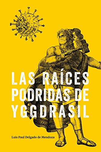 Las raíces podridas de Yggdrasil