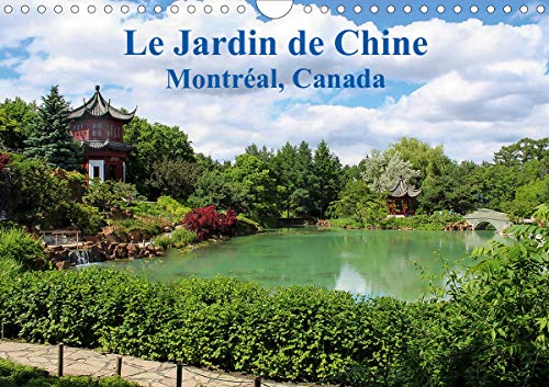 Le jardin de chine, montreal, canada (calendrier mural 2020 din a4 horizontal) - le plus grand et pl (Calvendo Places): Le plus grand et plus beau ... de la Chine (Calendrier mensuel, 14 Pages )