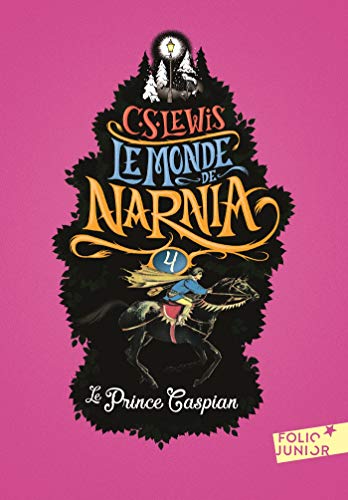 Le Monde de Narnia (Tome 4) - Le Prince Caspian (French Edition)