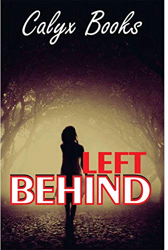 Left Behind: Calyx Books (English Edition)