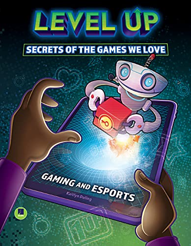 Level Up: Secrets of the Games We Love (Gaming and eSports)