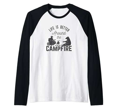 Life is Better Around the Campfire - Regalo al aire libre Camiseta Manga Raglan