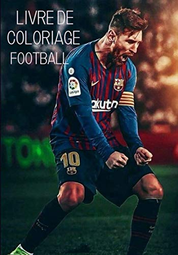 Livre de Coloriage Football: Carnet de coloriage ( football ) 2020 2021 +50 coloriages pour tout âge