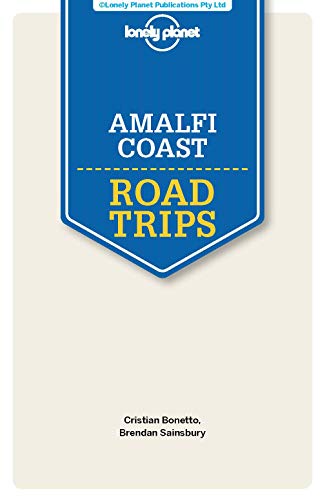Lonely Planet Amalfi Coast Road Trips (Travel Guide)