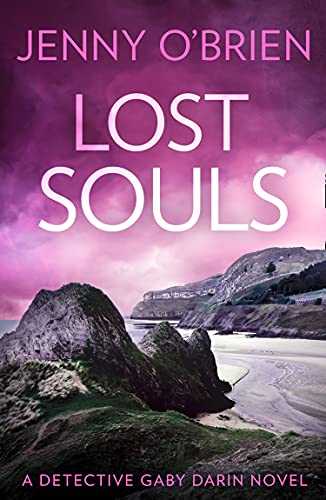 Lost Souls: The latest utterly gripping 2021 crime thriller from Jenny O’Brien! (Detective Gaby Darin, Book 4) (English Edition)