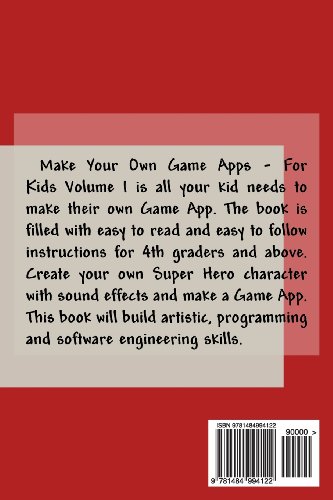 Make Your Own Game Apps - For Kids: Make Your Own Game Apps - For Kids: Volume 1