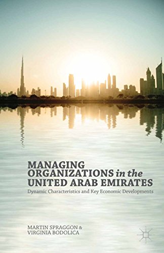 Managing Organizations in the United Arab Emirates: Dynamic Characteristics and Key Economic Developments (English Edition)