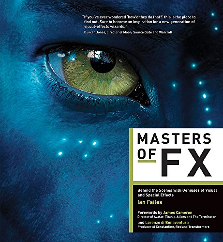 Masters of FX: Behind the Scenes with Geniuses of Visual and Special Effects
