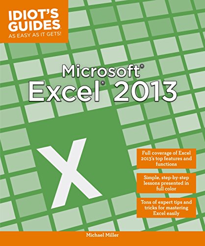Microsoft Excel 2013: Full Coverage of Excel 2013’s Top Features and Functions (Idiot's Guides) (English Edition)