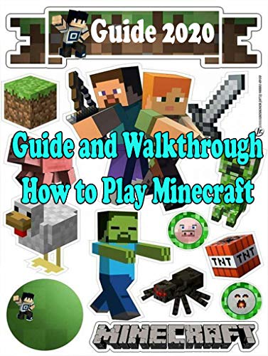 Minecraft Guide and Walkthrough - How to Play Minecraft : Tips & Tricks and More! (English Edition)