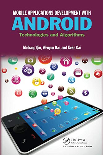 Mobile Applications Development with Android: Technologies and Algorithms