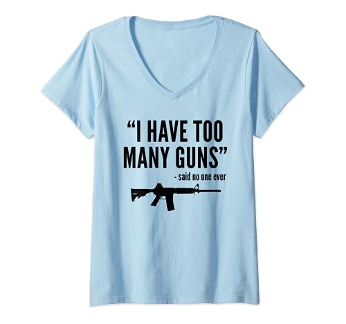 Mujer Pro Second Amendment 2A Gun Lover AR15 Too Many Guns Sudadera con capucha Camiseta Cuello V