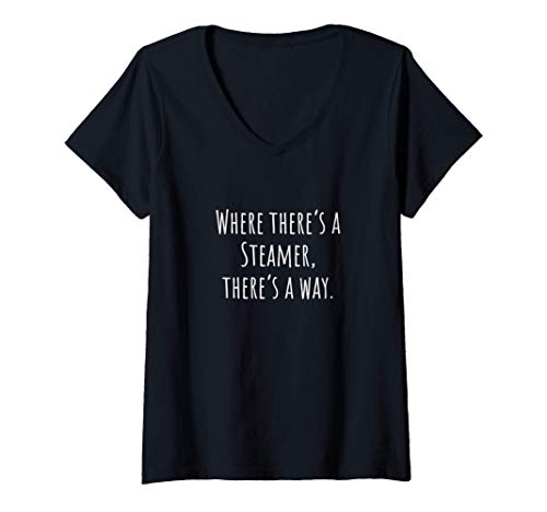 Mujer Where there’s a steamer, there’s a way. Camiseta Cuello V