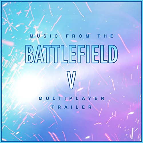 Music from the Battlefield V: Multiplayer Trailer