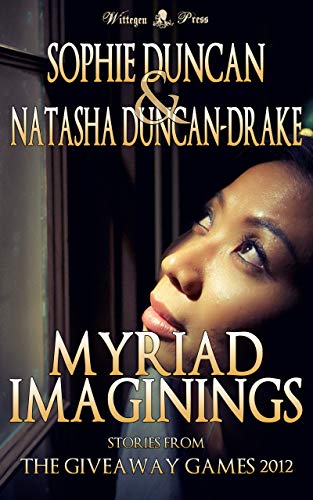 Myriad Imaginings: A Multi-Genre Short Story Collection (The Wittegen Press Giveaway Games Collections) (English Edition)