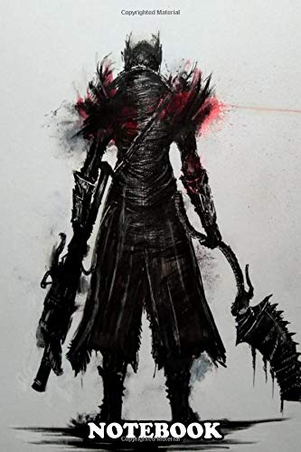 Notebook: Bloodborne , Journal for Writing, College Ruled Size 6" x 9", 110 Pages