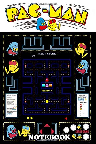 Notebook: Man Is An Arcade Game Developed By Namco And First Pac , Journal for Writing, College Ruled Size 6" x 9", 110 Pages
