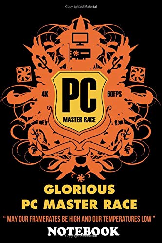 Notebook: Pc Master Race , Journal for Writing, College Ruled Size 6" x 9", 110 Pages