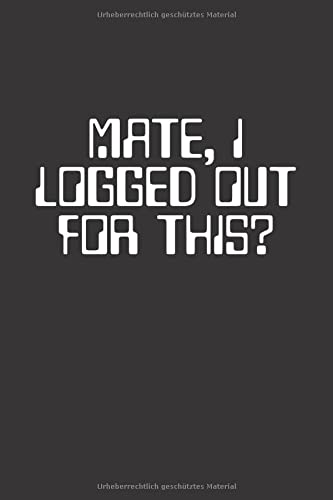 Notizbuch: für Gamer ♦ über 100 Seiten Dot Grid Punkteraster für Strategien, als Planer oder für Notizen für alle PC oder Konsolen Spieler ♦ Jounal 6x9 Format ♦ Motiv: I logged out for this 2