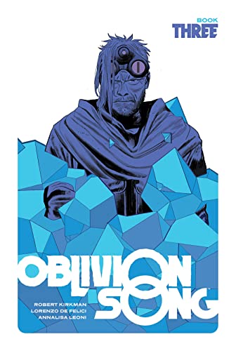 Oblivion Song by Kirkman & De Felici, Book 3 (Oblivion Song, 3)