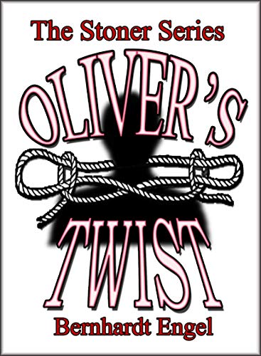 OLIVER'S TWIST (THE STONER SERIES Book 3) (English Edition)