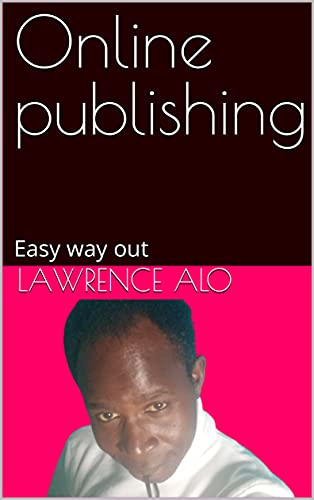 Online publishing: Easy way out (English Edition)
