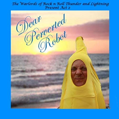 Perverted Robot [Explicit]