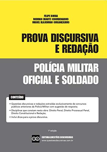 POLÍCIA MILITAR - PROVA DISCURSIVA E REDAÇÃO - OFICIAL E SOLDADO - CONCURSOS PÚBLICOS - QUESTÕES DISCURSIVAS: Inclui redações de concursos anteriores com ... por professores (Portuguese Edition)