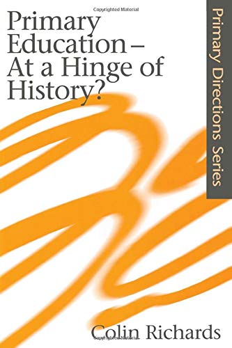 Primary Education at a Hinge of History (Primary Directions Series)