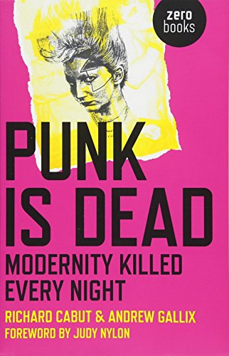 Punk Is Dead: Modernity Killed Every Night