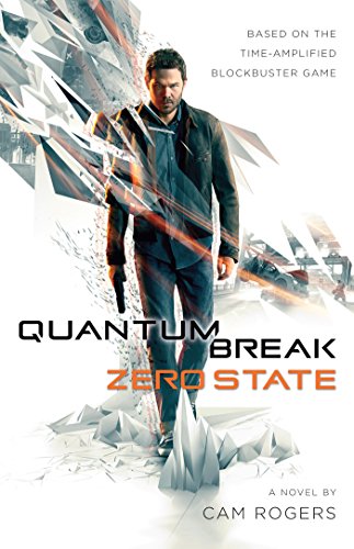 Quantum Break: Zero State (English Edition)
