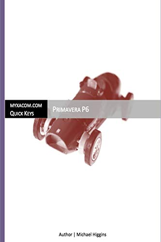 Quick Keys - Primavera P6: Volume 1
