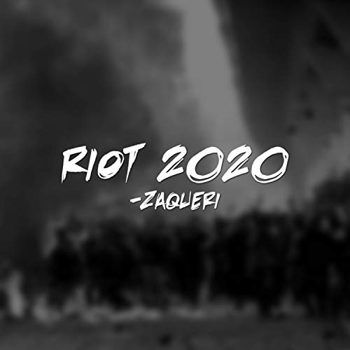 Riot 2020 [Explicit]