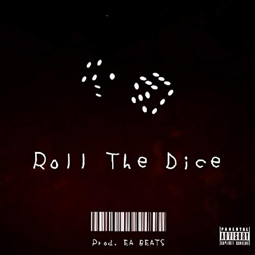 Roll the Dice [Explicit]