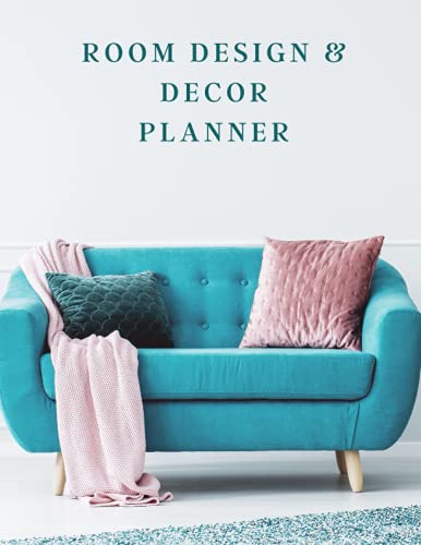 Room Design & Décor Planner: Room Planner | Décor Planner | Interior Decorating | Designing a Home & a Life