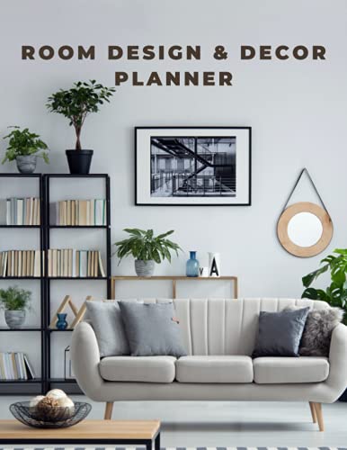 Room Design & Décor Planner: Room Planner | Décor Planner | Interior Decorating | Designing a Home & a Life