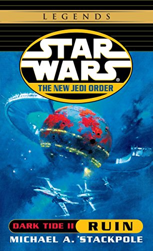 Ruin: Star Wars Legends: Dark Tide, Book II: 3 (Star Wars: The New Jedi Order - Legends)