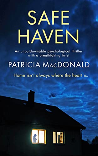 SAFE HAVEN an unputdownable psychological thriller with a breathtaking twist (Totally Gripping Psychological Thrillers) (English Edition)
