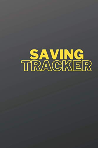 saving tracker : simple and practicable to use with 100 page: saving money for marriage car phone house college equipment gaming pc ps5 camera travel journy